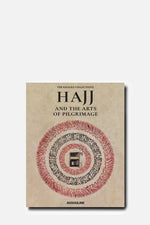 Hajj and the Arts of Pilgrimage Book